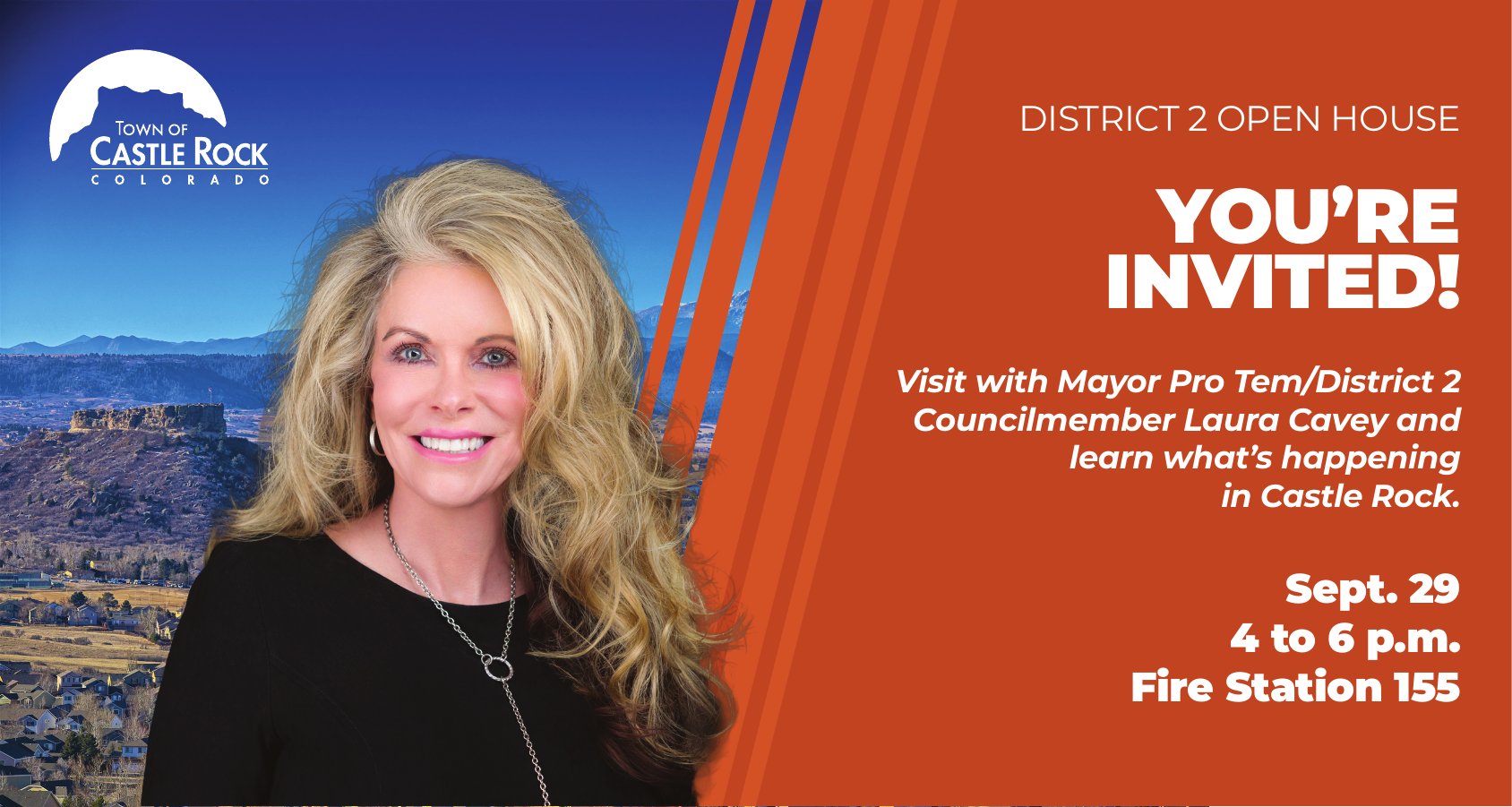 Town of Castle Rock postcard: District 2 Open House — You're Invited! Visit with Mayor Pro Tem/District 2 Councilmember Laura Cavey and learn what's happening in Castle Rock. Sept. 29, 4 to 6 p.m., Fire Station 155